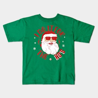 Christmas Santa Claus I do it for the HO"S Kids T-Shirt